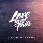 Pray 1 Corinthians 16:14-23